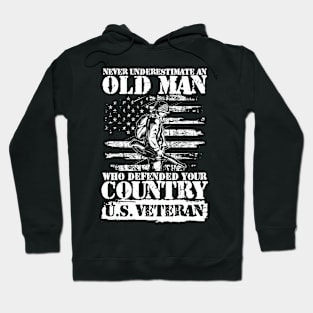 Never Underestimate An Old Man Who Defended Your Country Hoodie